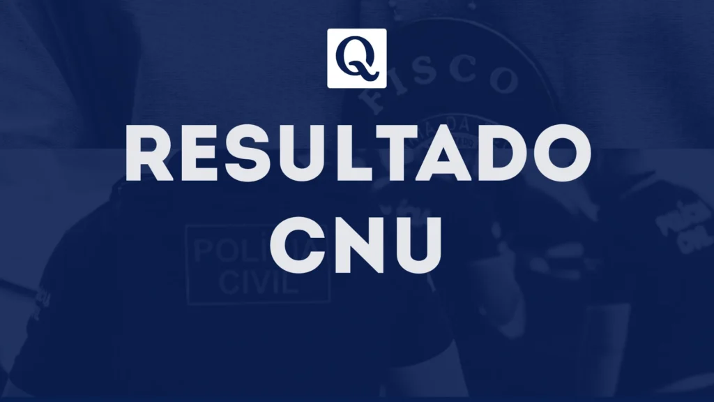 CNU 2: Resultado Definitivo Sai Hoje às 16h; Lista de Aprovados e 1ª Convocação na Sexta-Feira!